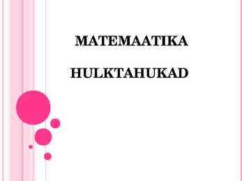MATEMAATIKA-HULKTAHUKAD
