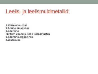Esitlus leelis- ja leelismuldmetallide kohta #2