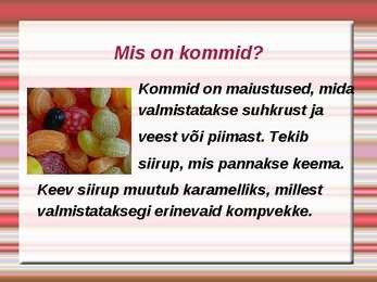 Kommid ja muud maiustused #2