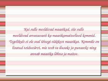 Kommid ja muud maiustused #7