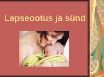 Lapseootus ja sünd