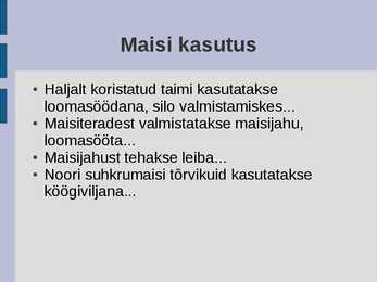 Maisi kasvatamine ja kasutamine #7