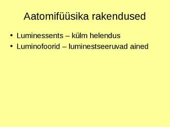 Aatomifüüsika kõkkuvõttev esitlus #29