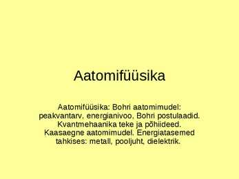 Aatomifüüsika kõkkuvõttev esitlus