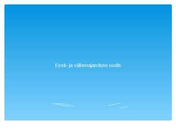 Eesti- ja välismajanduse uudis