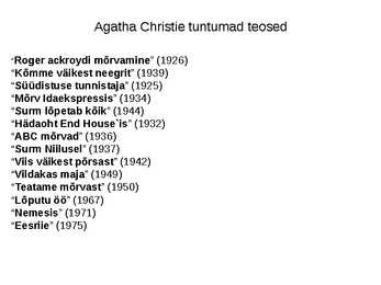 Agatha Christie eluoo esitlus #12