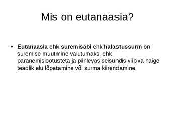 Eutanaasia seadustamine Eestis #2