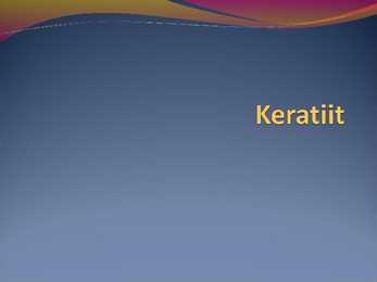 Keratiit - ettekanne