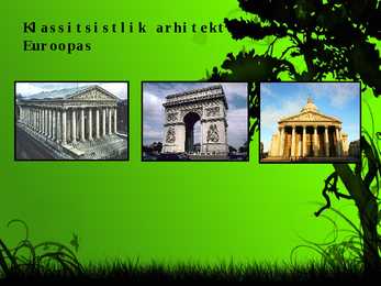 Klassitsistlik arhitektuur Euroopas-Ameerikas-Venemaal ja Eestis #3