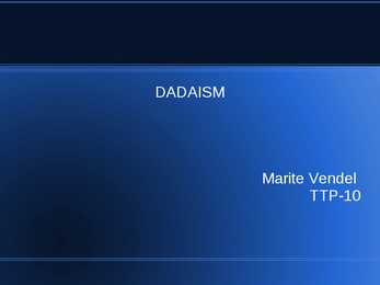 Dadaismi esitlus