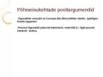 MILLES SEISNEB EUROOPA LIIDU TEISESTE ÕIGUSALKTIDE OLEMUS #10