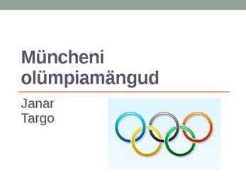 MÜNCHENI OLÜMPIAMÄNGUD ESITLUS