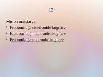 Viktoriin- Tuumafüüsika #13