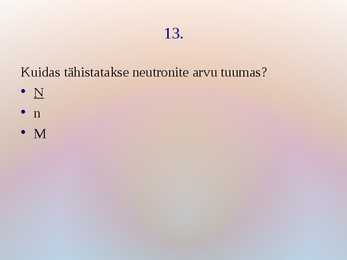 Viktoriin- Tuumafüüsika #14