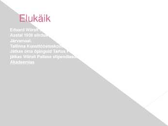 Eduard Wiiralti elulugu ja looming #4