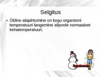 Esitlus-Alajahtumine ehk hüpotermia #2