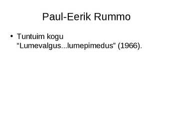 Eesti kirjandus sulaajal-1956-1968--powerpoint #13