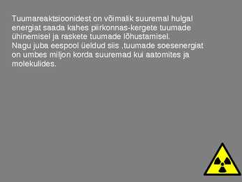 Tuumaenergia ja selle kasutamine - Füüsika 9 Klass--esitlus #5