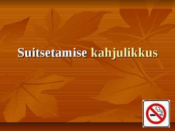Suitsetamise kahjulikkus