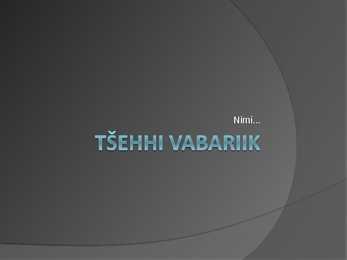 Tšehhi Vabariik - esitlus