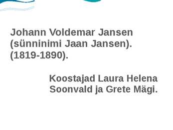 Johann Voldemar Jannsen - esitlus