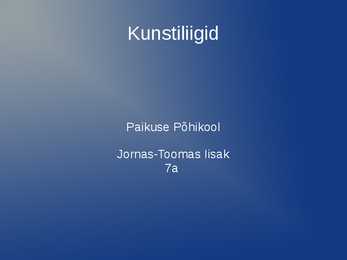 Kunstiliigid - esitlus