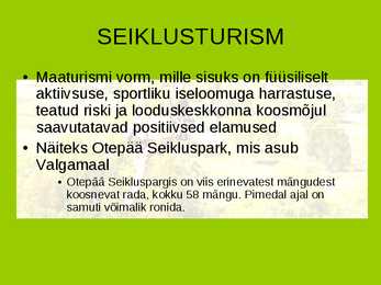 Maaturismi alaliigid #6