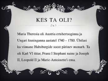 Maria Theresia Powerpoint esitlus #2