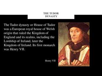 The Tudor Dynasty- Tudorite dünastia-Powerpoint Show #2