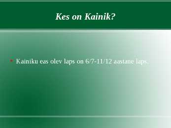 Powerpoint esitlus-Kainikuiga #2