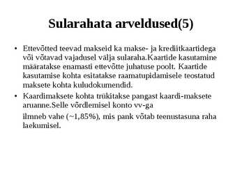 Raamatupidamine Loengukonspekt 2011 - Arveldused #11