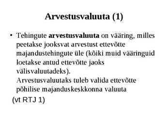 Raamatupidamine Loengukonspekt 2011 - Arveldused #12