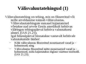 Raamatupidamine Loengukonspekt 2011 - Arveldused #15