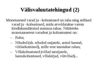 Raamatupidamine Loengukonspekt 2011 - Arveldused #16