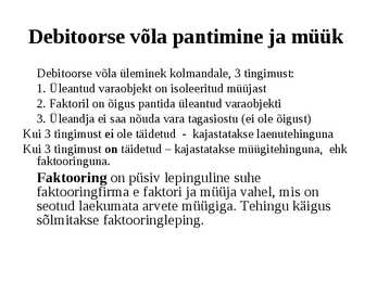 Raamatupidamine Loengukonspekt 2011 - Arveldused #25