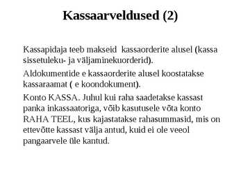 Raamatupidamine Loengukonspekt 2011 - Arveldused #4