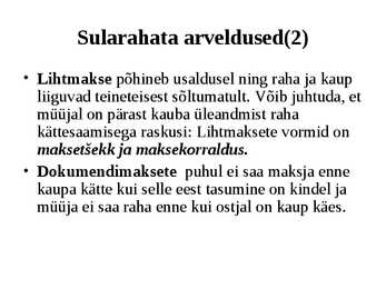 Raamatupidamine Loengukonspekt 2011 - Arveldused #8