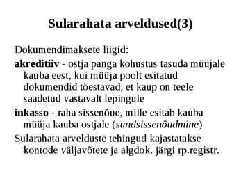 Raamatupidamine Loengukonspekt 2011 - Arveldused #9