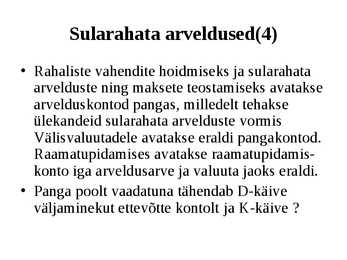 Raamatupidamine Loengukonspekt 2011 - Arveldused #10
