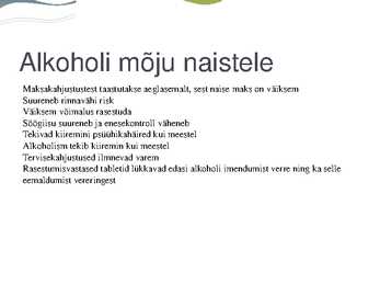 Alkoholi mõjud meestele ja naistele #3