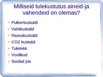 Tulekustutusained ja -vahendid #2