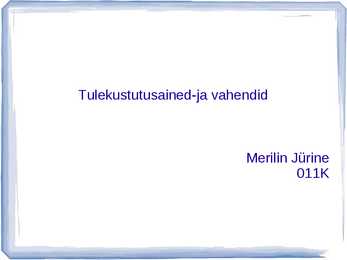 Tulekustutusained ja -vahendid