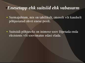 Suitsiid ehk enesetapp #2