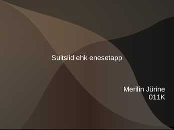 Suitsiid ehk enesetapp