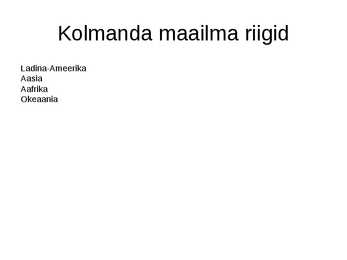 Kolmas maailm kokkuvõte #3