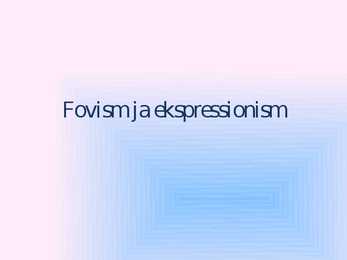 Fovism ja ekspressionism