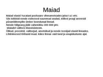 Ameerika põliskultuurid ja Maiad #8