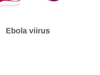 Ebola viirus