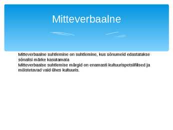 Verbaalne ja mitteverbaalne suhtlemine #2