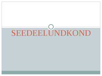 Seedeelundkond powerpoint